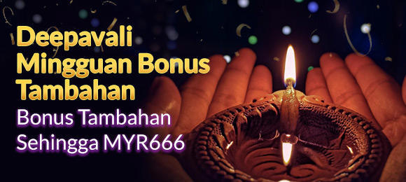 Deepavali Mingguan Bonus Tambahan